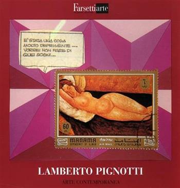 Lamberto Pignotti. Ediz. illustrata  - Libro Firenzelibri 2012, FarsettiArte | Libraccio.it