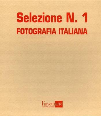 Selezione. Fotografia italiana. Ediz. illustrata. Vol. 1  - Libro Firenzelibri 2002, FarsettiArte | Libraccio.it