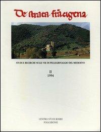 De Strata Francigena. Studi e ricerche sulle vie di pellegrinaggio del Medioevo  - Libro Firenzelibri 1994, De Strata Francigena | Libraccio.it