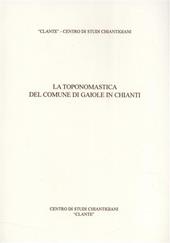 La toponosmastica del comune di Gaiole in Chianti