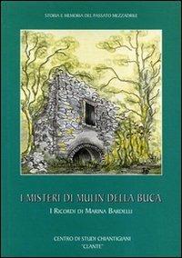 I misteri di Mulin della Buca - Marina Bardelli - Libro Firenzelibri 2004, Clante | Libraccio.it