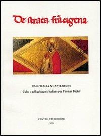 Dall'Italia a Canterbury. Culto e pellegrinaggio italiano per Thomas Becket  - Libro Firenzelibri 2004, Quaderni del Centro Studi Romei | Libraccio.it