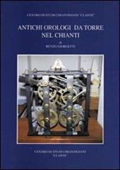 Antichi orologi da torre nel Chianti