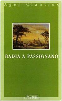 Badia a Passignano - Renato Stopani - Libro Firenzelibri 2001, Gli Arcipressi | Libraccio.it