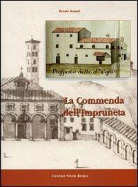 La commenda dell'impruneta - Renato Stopani - Libro Firenzelibri 2004, Centro Studi Romei | Libraccio.it
