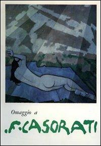 Omaggio a Felice Casorati. Catalogo della mostra. Ediz. illustrata  - Libro Firenzelibri 1973, FarsettiArte | Libraccio.it