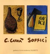 Carlo Carrà Ardengo Soffici. Opere dal 1907 al 1960. Ediz. illustrata