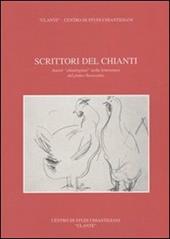 Scrittori del Chianti. Autori chiantigiani nella letteratura del primo Novecento