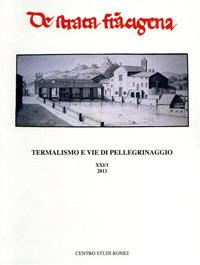 Termalismo e vie di pellegrinaggio 2013  - Libro Firenzelibri 2012, Centro Studi Romei | Libraccio.it
