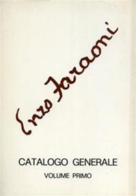Enzo Faraoni. Catalogo generale. Ediz. illustrata. Vol. 1: 1935-1973.  - Libro Firenzelibri 1973, FarsettiArte | Libraccio.it