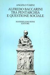 Alfredo Baccarini tra pentarchia e questione sociale