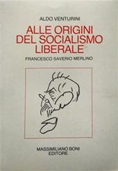 Alle origini del socialismo liberale. Francesco Saverio Merlino