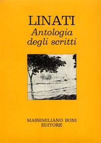 Antologia degli scritti - Carlo Linati - Libro Firenzelibri 1980, I libri di Massimiliano Boni | Libraccio.it