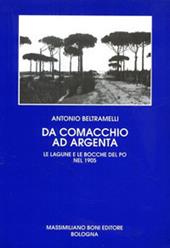 Da Comacchio ad Argenta. Le lagune e le bocche del Po