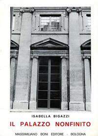 Il palazzo nonfinito - Isabella Bigazzi - Libro Firenzelibri 1977, I libri di Massimiliano Boni | Libraccio.it