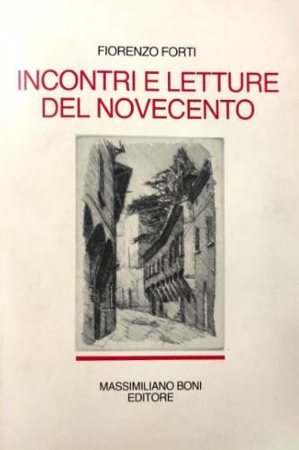 Incontri e letture del Novecento (1940-1980) - Fiorenzo Forti - Libro Firenzelibri 1983, I libri di Massimiliano Boni | Libraccio.it
