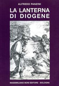 La lanterna di Diogene - Alfredo Panzini - Libro Firenzelibri 1999, I libri di Massimiliano Boni | Libraccio.it