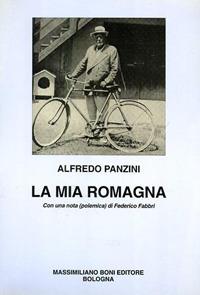 La mia Romagna - Alfredo Panzini - Libro Firenzelibri 1996, I libri di Massimiliano Boni | Libraccio.it