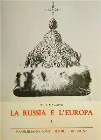 La Russia e l'Europa. Studi sulle correnti spirituali in Russia - Tomas G. Masaryk - Libro Firenzelibri 1971, I libri di Massimiliano Boni | Libraccio.it