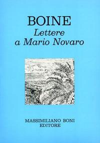 Lettere a Mario Novaro - Giovanni Boine - Libro Firenzelibri 1984, I libri di Massimiliano Boni | Libraccio.it