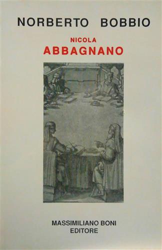 Nicola Abbagnano - Norberto Bobbio - Libro Firenzelibri 1989, I libri di Massimiliano Boni | Libraccio.it