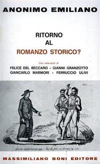 Ritorno al romanzo storico? - Anonimo emiliano - Libro Firenzelibri 1979, I libri di Massimiliano Boni | Libraccio.it