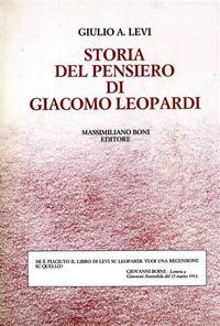 Storia del pensiero di Giacomo Leopardi - Giulio Antonio Levi - Libro Firenzelibri 1987, I libri di Massimiliano Boni | Libraccio.it