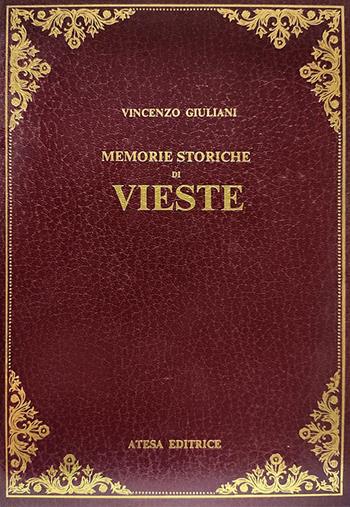 Memorie storiche di Vieste (rist. anast. 1768) - Vincenzo Giuliani - Libro Firenzelibri 1980, Atesa. Testi scelti di storia locale in ristampa anastatica | Libraccio.it