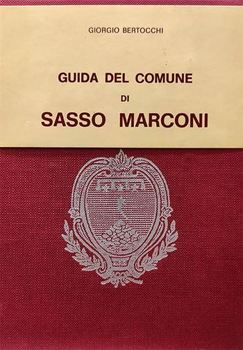 Guida del comune di Sasso Marconi - Giorgio Bertocchi - Libro Firenzelibri 1974, Atesa | Libraccio.it