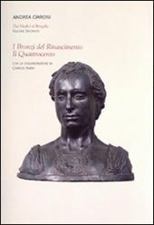 Dai Medici al Bargello. Ediz. illustrata. Vol. 2: I bronzi del Rinascimento. Il Quattrocento