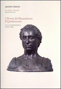 Dai Medici al Bargello. Ediz. illustrata. Vol. 2: I bronzi del Rinascimento. Il Quattrocento - Andrea Ciaroni, Charles Avery - Libro Altomani & Sons 2007 | Libraccio.it