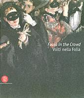 Faces in the crowd. Picturing modern life from Manet to today. Catalogo della mostra. (Rivoli, 6 aprile-10 luglio 2005; London, 2005). Ediz. inglese e italiana
