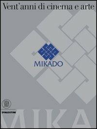 Mikado. Vent'anni di cinema e arte. Ediz. illustrata  - Libro Skira 2004, Musica e spettacolo | Libraccio.it