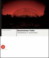 Buckminster Fuller. Ediz. illustrata