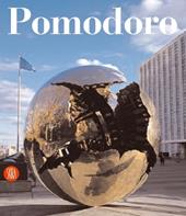 Arnaldo Pomodoro. Catalogo ragionato della scultura. Ediz. italiana e inglese