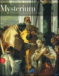 Mysterium. L'Eucarestia nei capolavori dell'arte europea. Ediz. illustrata  - Libro Skira 2005, Arte antica. Cataloghi | Libraccio.it