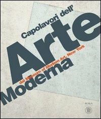 Capolavori dell'arte moderna dal Museum of Modern Art, New York  - Libro Skira 2005, Musei e luoghi artistici | Libraccio.it