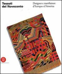 Atlante dei tessuti del Novecento. Europa e America  - Libro Skira 2007, Design e arti applicate | Libraccio.it
