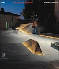 Vinci. Una piazza per Leonardo. Il nuovo ingresso al Museo Leonardiano. Ediz. illustrata  - Libro Skira 2006, Arte moderna. Cataloghi | Libraccio.it