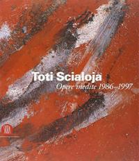 Toti Scialoja. Opere inedite 1986-1997. Catalogo della mostra (Roma, 7 ottobre-18 novembre 2005)  - Libro Skira 2005, Arte moderna. Cataloghi | Libraccio.it