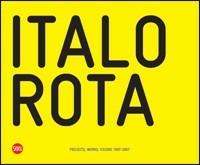 Italo Rota. Projects, works, visions 1997-2007. Ediz. italiana e inglese  - Libro Skira 2008, Architettura. Monografie | Libraccio.it
