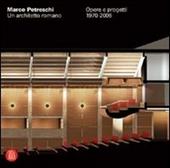 Petreschi. Un architetto romano. Opere e progetti 1970-2006. Ediz. italiana e inglese