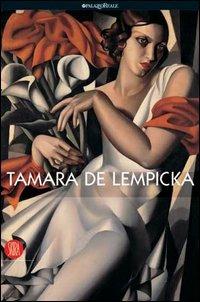 Tamara de Lempicka. Catalogo della mostra (Milano, 5 ottobre 2006-14 gennaio 2007)  - Libro Skira 2006, Arte moderna. Cataloghi | Libraccio.it