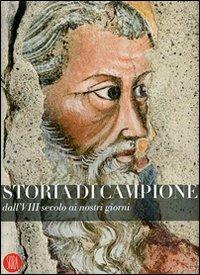 Storia di Campione d'Italia  - Libro Skira 2008, Arte moderna. Cataloghi | Libraccio.it