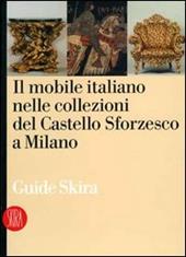 Il mobile italiano nelle collezioni del Castello Sforzesco di Milano