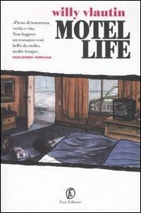 Motel life - Willy Vlautin - Libro Fazi 2008, Lain | Libraccio.it