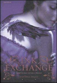 Ink exchange. Sortilegi sulla pelle - Melissa Marr - Libro Fazi 2008, Lain | Libraccio.it