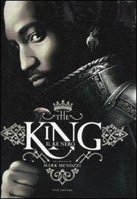 The king. Il re nero - Mark Menozzi - Libro Fazi 2010, Lain | Libraccio.it