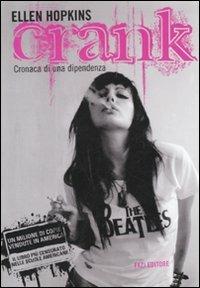 Crank. Cronaca di una dipendenza - Ellen Hopkins - Libro Fazi 2011 | Libraccio.it