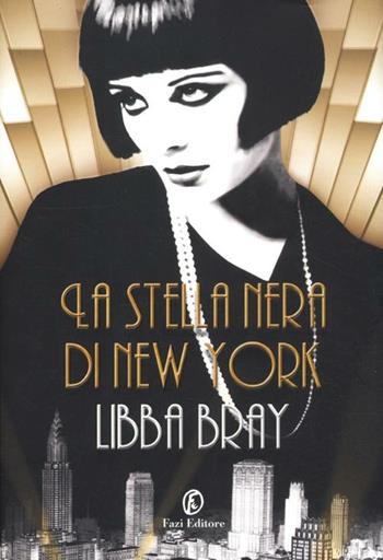 La stella nera di New York - Libba Bray - Libro Fazi 2012, Lain | Libraccio.it